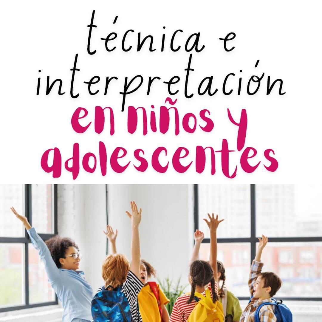 Técnica e interpretación para niños y adolescentes